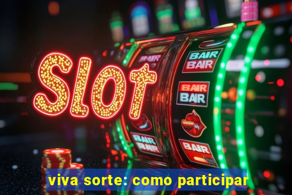 viva sorte: como participar